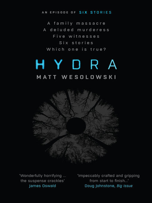 Title details for Hydra by Matt Wesolowski - Wait list